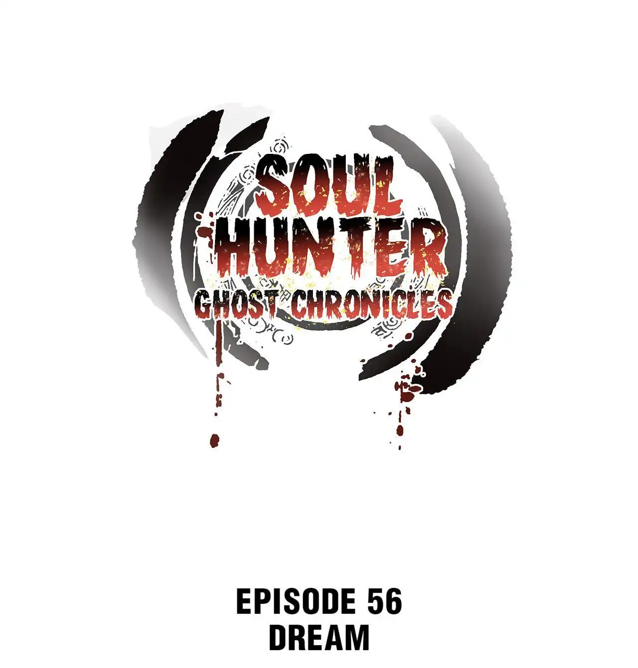 Soul Hunter: Ghost Chronicles [ALL CHAPTERS] Chapter 56 1